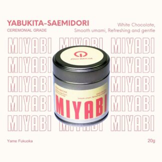 JUGO-MIYABI Ceremonial Grade Matcha เกรดพิธีการ จากเมืองยาเมะ ฟุกุโอกะ ประเทศญี่ปุ่น